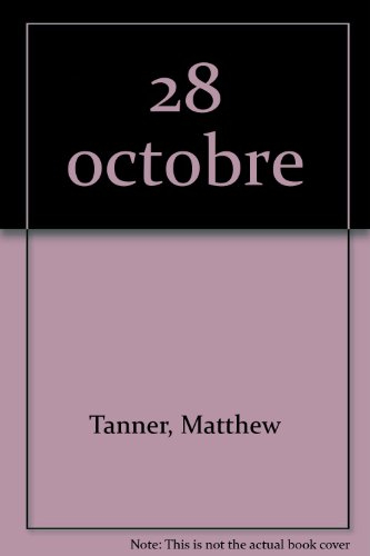 c'était ce jour-là : 28 octobre