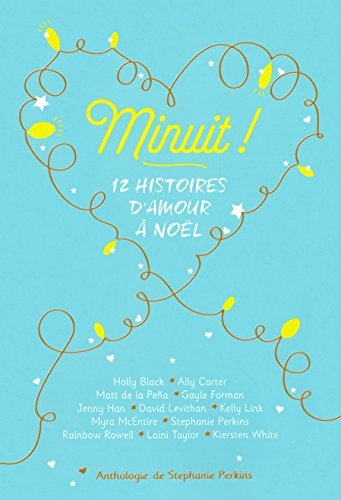 Minuit ! : 12 histoires d'amour à Noël