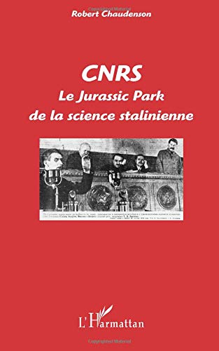 CNRS : le Jurassic Park de la science stalinienne