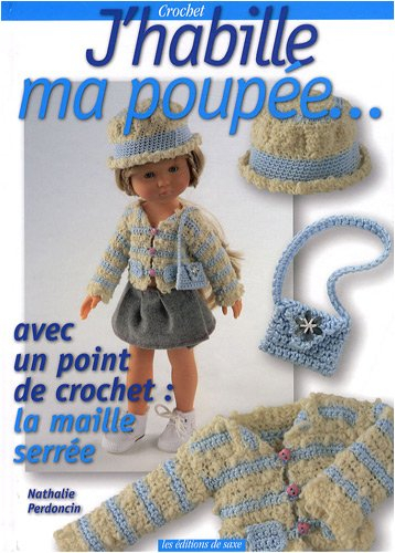 J'habille ma poupée : mes premiers pas au crochet