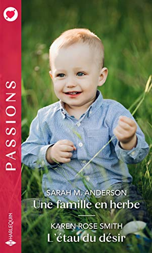 Une famille en herbe. L'étau du désir