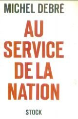 michel debré. au service de la nation : essai d'un programme politique