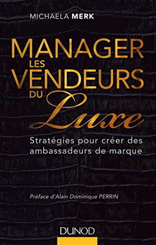 Manager les vendeurs du luxe : stratégies pour créer des ambassadeurs de marque
