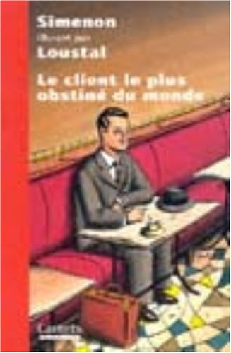 Le client le plus obstiné du monde