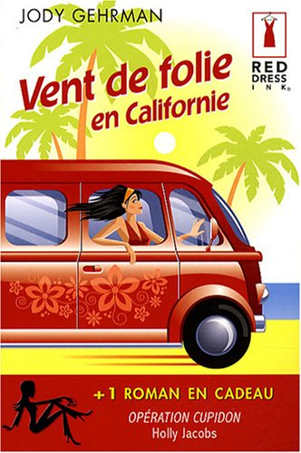 Vent de folie en Californie. Opération Cupidon