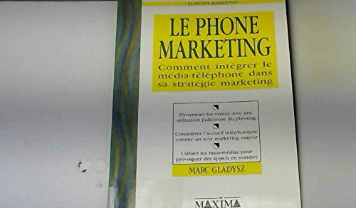 le phone marketing : comment intégrer le média-téléphone dans sa stratégie marketing