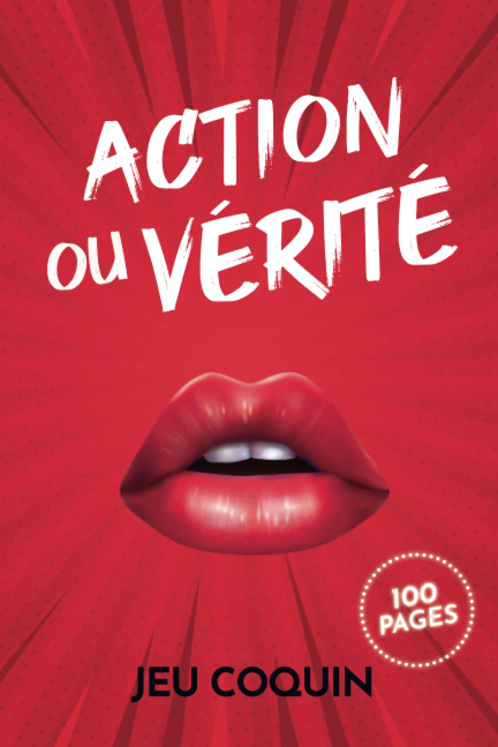 Jeu coquin : Action ou vérité: Cadeau Homme Femme original - 100 pages