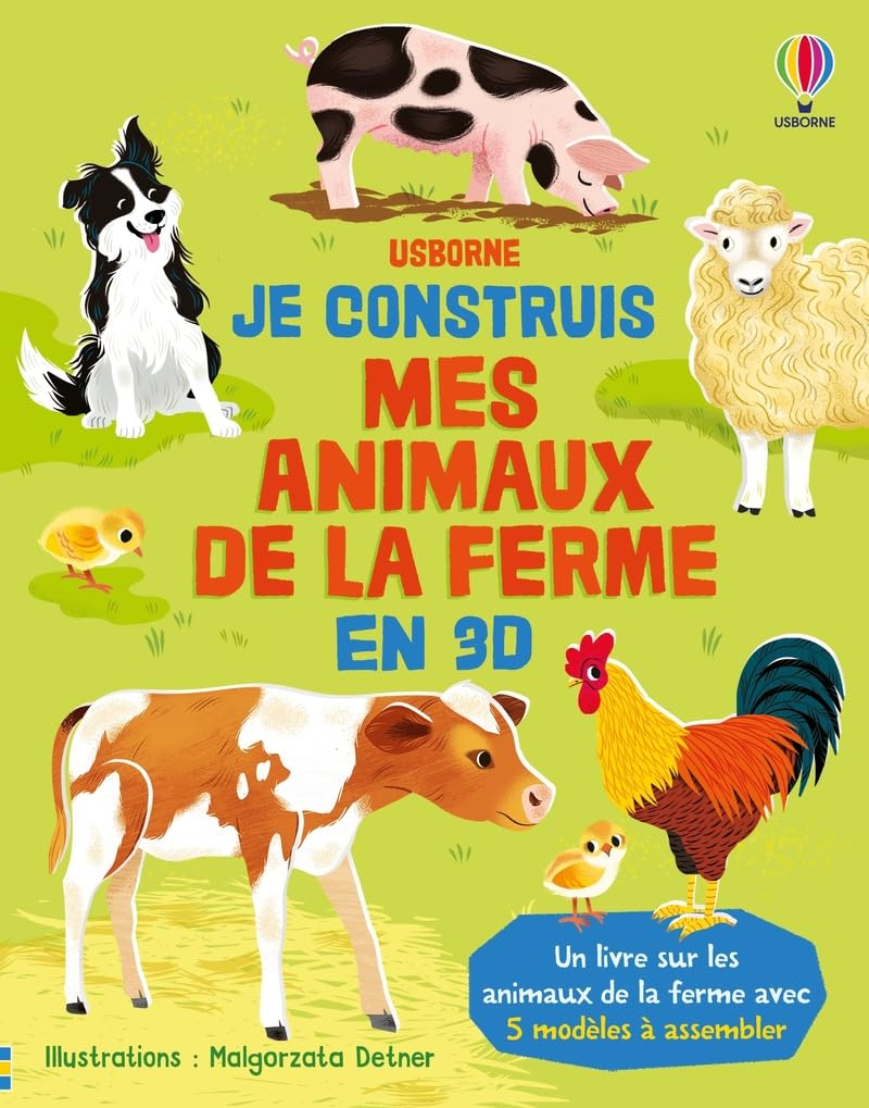 Je construis mes animaux de la ferme en 3D : un livre sur les animaux de la ferme avec 5 modèles à a