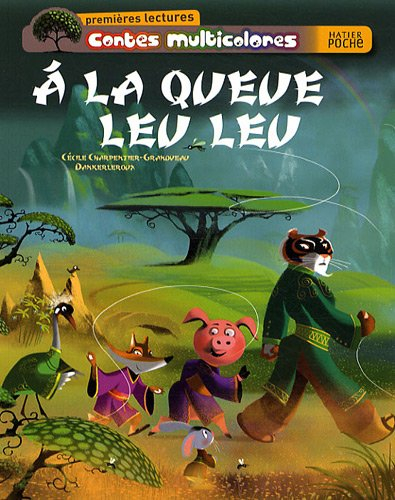 Contes multicolores. A la queue leu leu : d'après un conte d'origine chinoise