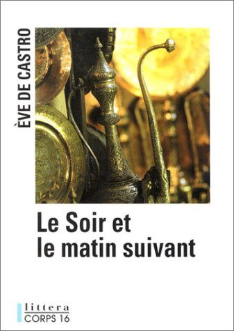 Le soir et le matin suivant