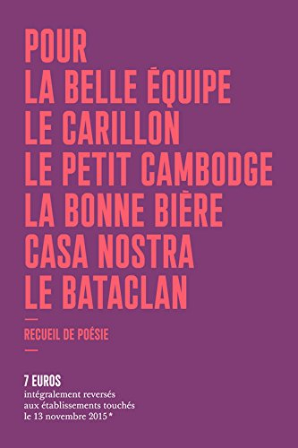 Pour la Belle Equipe, le Carillon, le Petit Cambodge, la Bonne Bière, Casa nostra, le Bataclan : rec