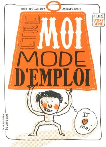 Etre moi, mode d'emploi