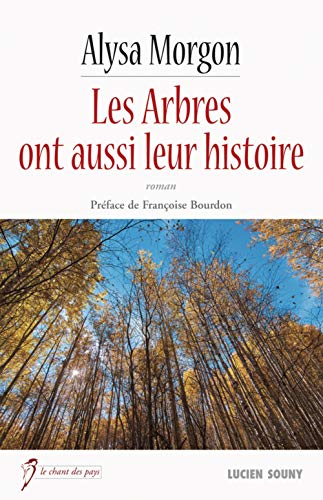 Les arbres ont aussi leur histoire