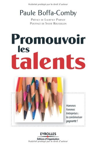 Promouvoir les talents : hommes, femmes, entreprises : la combinaison gagnante !