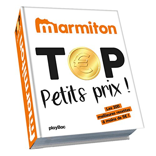 Top petits prix ! : les 200 meilleures recettes à moins de 5 euros !