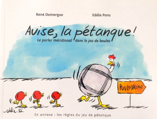 Avise, la pétanque (Le parler méridional dans le jeu de boules)