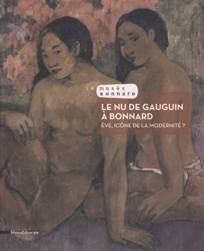 Le nu de Gauguin à Bonnard : Eve, icône de la modernité ?