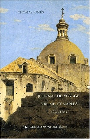Journal de voyage à Rome et Naples, 1776-1783