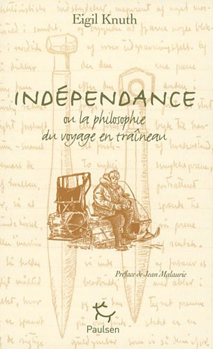 Indépendance ou La philosophie du voyage en traîneau