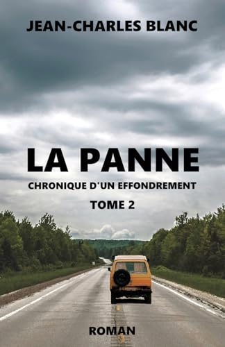 LA PANNE: CHRONIQUE D'UN EFFONDREMENT TOME 2