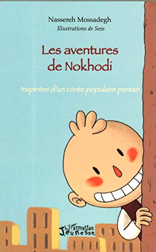 Les aventures de Nokhodi : inspirées d'un conte populaire persan