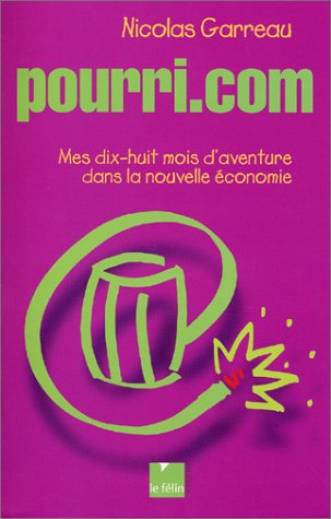 Pourri.com : mes dix-huit mois d'@ventures dans la nouvelle économie
