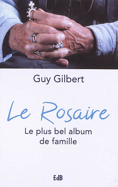 Le rosaire : le plus bel album de famille