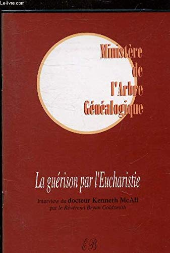 Ministère de l'arbre généalogique : La guérison par l'Eucharistie
