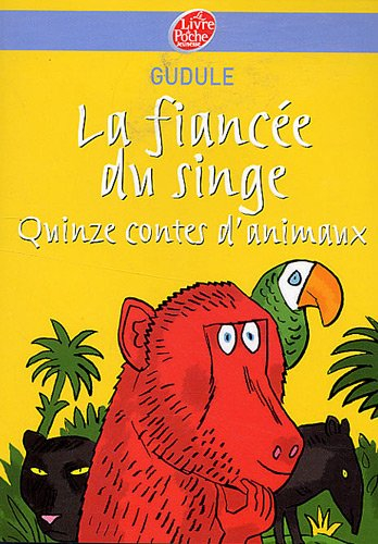La fiancée du singe : quinze contes d'animaux