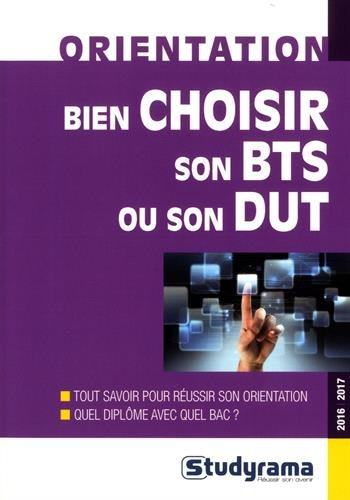 Bien choisir son BTS ou son DUT : 2016-2017