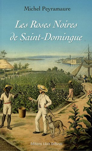 Les roses noires de Saint-Domingue