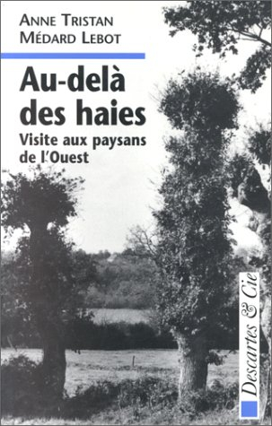Au-delà des haies : visite aux paysans de l'Ouest