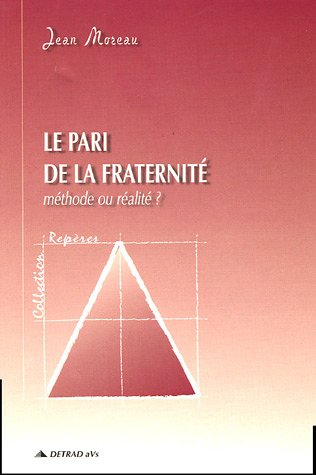 Le pari de la fraternité : méthode ou réalité ?