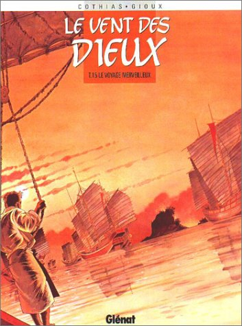 Le vent des dieux. Vol. 15. Le voyage merveilleux