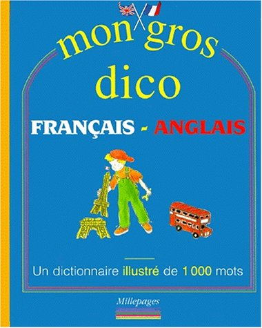 Mon gros dico français-anglais