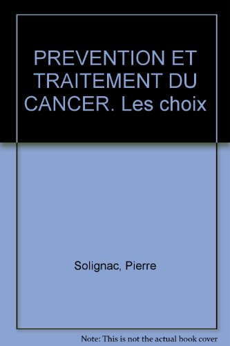 Prévention et traitement du cancer : les bons choix