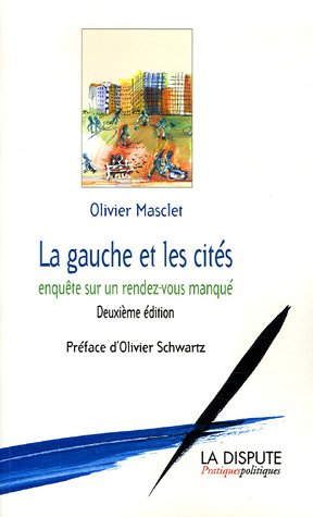 La gauche et les cités : enquête sur un rendez-vous manqué