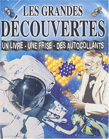 Les grandes découvertes : un livre, une frise, des autocollants