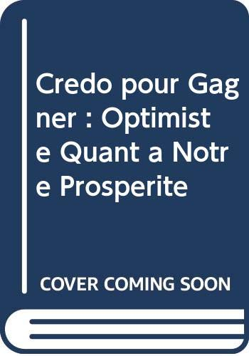 Credo pour gagner : optimiste quant à notre prospérité