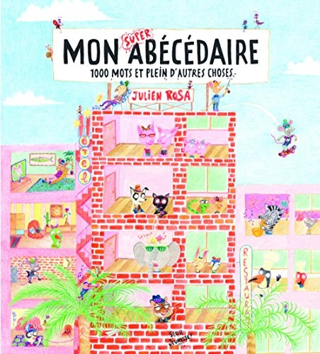Mon super abécédaire : 1.000 mots et plein d'autres choses