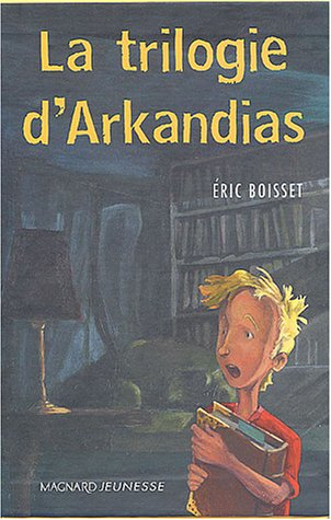 La trilogie d'Arkandias