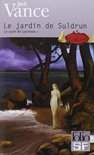 Le cycle de Lyonesse. Vol. 1. Le jardin de Suldrun