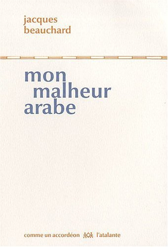 Mon malheur arabe