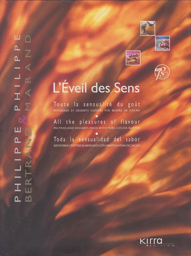 L'éveil des sens : toute la sensualité du goût : patisseries et desserts cuisinés pur beurre de caca