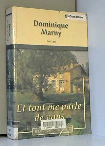 et tout me parle de vous