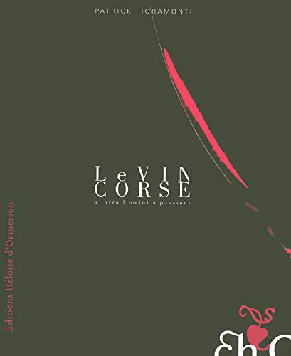 Le vin corse : a tarra l'omini a passioni