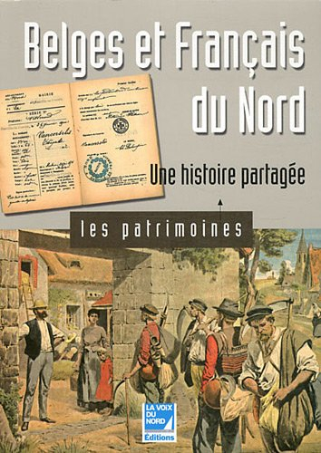 Belges et Français du Nord : une histoire partagée