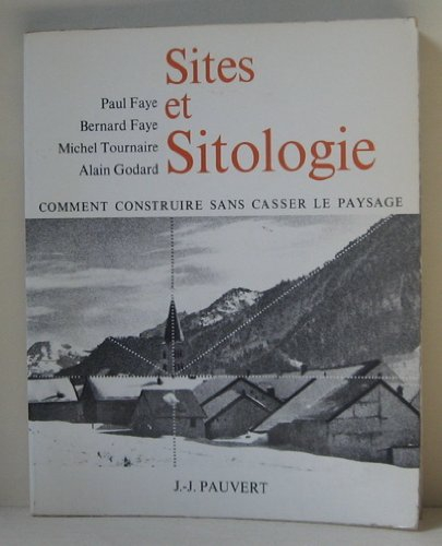 Sites et sitologie : comment construire sans casser le paysage