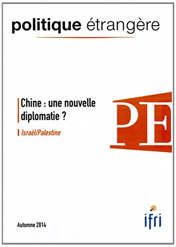 chine : une nouvelle diplomatie ? israël/palestine (politique étrangère 3:2014)