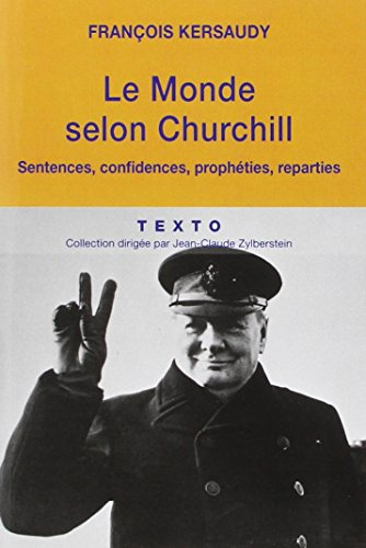 le monde selon churchill : sentences, confidences, prophéties et reparties